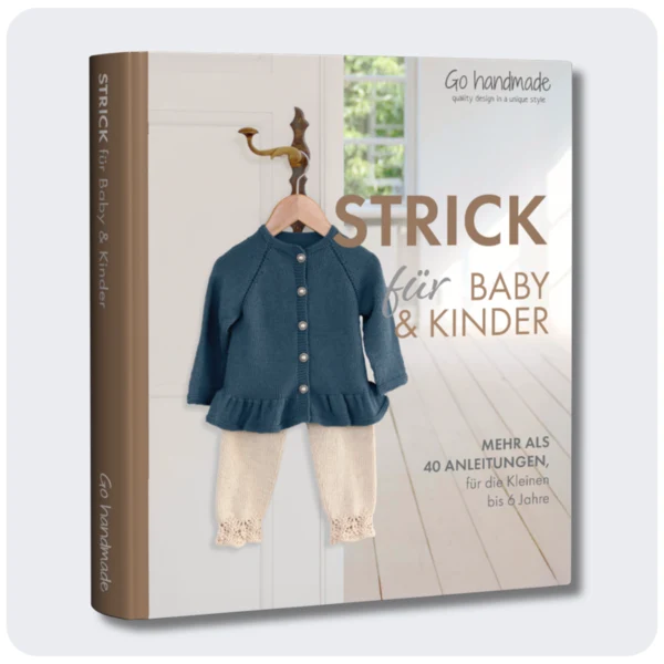 Go Handmade Stricken für Babys & Kinder