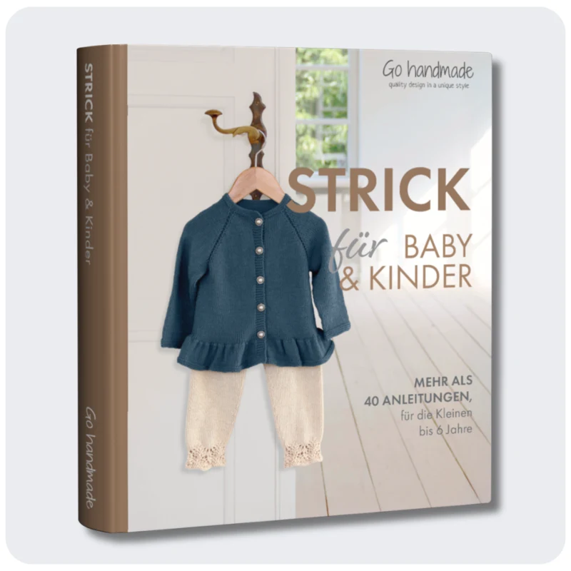 Go Handmade Stricken für Babys & Kinder