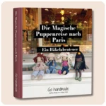 Go Handmade Die magische Puppenreise nach Paris